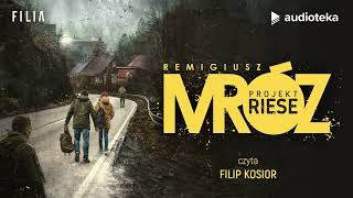 Projekt Riese  audiobook  Remigiusz Mróz czyta Filip Kosior [upl. by Zanze]