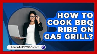 How To Cook Bbq Ribs On Gas Grill  LearnToDIY360com [upl. by Sitruc242]