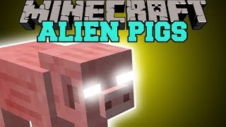 Minecraft ALIEN PIGS BEWARE OF GIANT DESTRUCTIVE PIGS Mod Showcase [upl. by Eudoca]