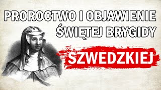 Proroctwa i Objawienia Św Brygidy Szwedzkiej  Moc Modlitwy [upl. by Amiarom]