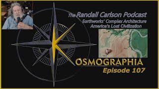 Ep107 Americas Earthworks Common Measure Uncommon Designs  Kosmographia Randall Carlson Podcast [upl. by Inamik]