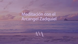 Meditación arcángel Zadquiel [upl. by Naaitsirhc]