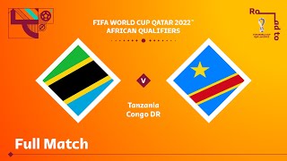 Tanzania v Congo DR  FIFA World Cup Qatar 2022 Qualifier  Full Match [upl. by Tsirc530]