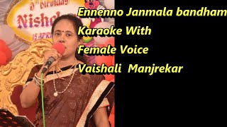 Ennenno Janmala Bandham Karaoke With Female Voice Vaishali Manjrekar [upl. by Bullard]