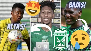 ALTAS Y BAJAS YA CONFIRMADAS POR ATLETICO NACIONAL PARA EL AÑO 2024 REFUERZOS DEL VERDE [upl. by Fairlie444]