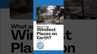 Windiest Places on Earth  The Ultimate Guide [upl. by Colly]