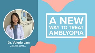 A New Way To Treat Amblyopia [upl. by Ainomar536]