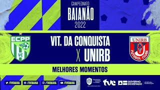 VIT DA CONQUISTA 2 x 0 UNIRB  MELHORES MOMENTOS  BaianãoNaTVE [upl. by Ayotaj328]