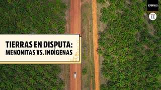 La disputa por tierras entre menonitas e indígenas en Puerto Gaitán  El Espectador [upl. by Lap]