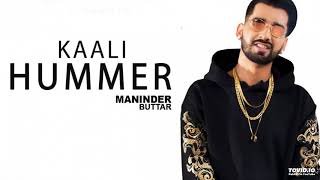 Kaali Hummer Official Video Maninder Buttar  Happy Raikoti  Sukh Sanghera  Humble Recordz [upl. by Willet]