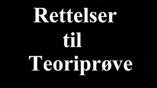 Teoriprøve 8 Rettelser [upl. by Yanehc]