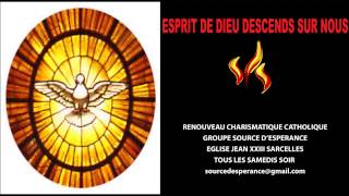 SOURCE DESPERANCE  ESPRIT DE DIEU descends sur nous [upl. by Ahsenre]