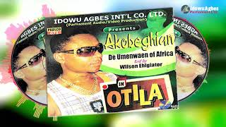 AKOBEGHIAN  OTILA FULL ALBUM  LATEST BENIN MUSIC  AKOBE MUSIC [upl. by Arianne]