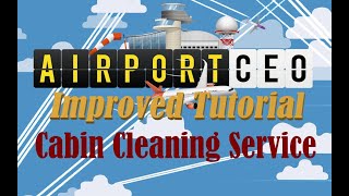 Airport CEO Improved Tutorial Cabin cleaning service [upl. by Irina265]