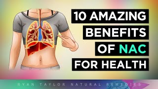 10 AMAZING Benefits of NAC NAcetylcysteine Supplements [upl. by Fleta102]