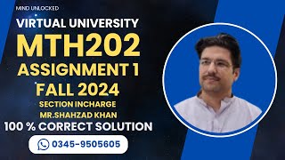 MTH202 Assignment 1 Solution Fall 2024 Section InCharge Mr Shahzad khan  100 Correct Solution [upl. by Yelyac965]