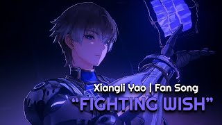 quotFIGHTING WISHquot  Xiangli Yao Fan Song wLyrics [upl. by Norraa]