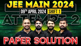 JEE Main 2024 Paper DiscussionSolution ATTEMPT 2  09th April  SHIFT 1⚡️ [upl. by Helyn]