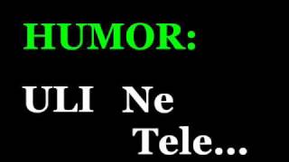 Uli Ne Tele HUMOR [upl. by Averi]