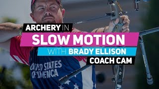 Archery in slow motion S01E04 BONUS Brady Ellison Coach Cam [upl. by Hasseman]