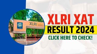 XAT Result 2024 – XLRI XAT Score vs Percentile Cutoff Marks Download Scorecard Here [upl. by Aivuy277]