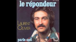 LAURENT OLIVIER  Le répondeur 45T  1977 [upl. by Avat]