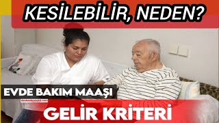 DİKKAT EVDE BAKIM MAAŞI TEMMUZDA KESİLEBİLİR NEDEN EVDE BAKIM PARASI NE KADAR OLACAK evdebakım [upl. by Mcclees]