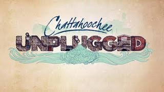 Chattahoochee Unplugged [upl. by Samaria]