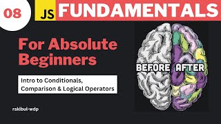 08 Intro to JavaScript Conditionals  Comparison amp Logical Operators  JavaScript Bangla Tutorial [upl. by Featherstone453]