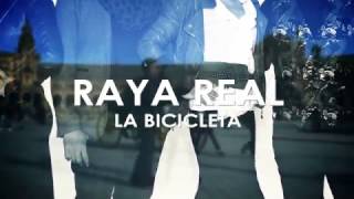 Raya Real  La Bicicleta Lyric Video [upl. by Wehhtam]