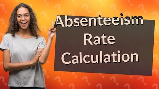 How to calculate absenteeism rate per month [upl. by Rye]