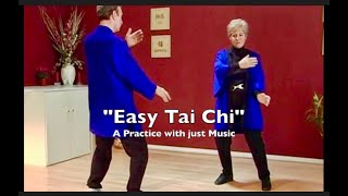 Easy Tai Chi  a Practice with just Music [upl. by Rector826]