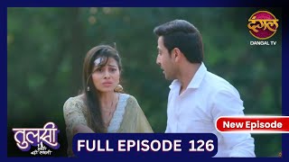 Tulsi Humari Badi Sayani  New Full Episode 126  Full HD Newepisode  23 Nov 2024  Dangal TV [upl. by Swenson]