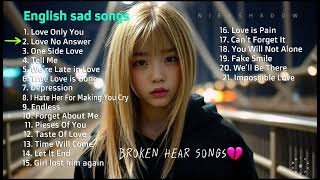 New English Broken Heart Songs  Nonstop Official Audio New English Sad Music newsong [upl. by Corena975]