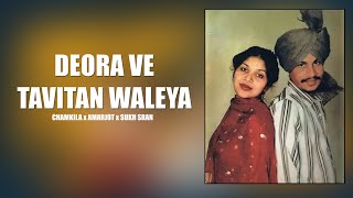 Deora Ve Tavitan Waleya Remix Amar Singh Chamkila x Amarjot  Chamkila Remix Songs [upl. by Selry226]