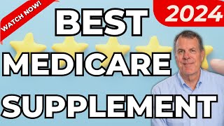 Best Medicare Supplement Plan 2024  Best Medigap Plan 2024 [upl. by Curkell]