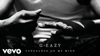 GEazy  Vengeance On My Mind ft Dana [upl. by Yentuoc]