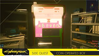 COIN OPERATED BOY  Side Quest  Cyberpunk 2077 Ultimate Edition [upl. by Pena]