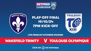 1910  LIVE  Betfred Championship Grand Final  Wakefield Trinity vs Toulouse Olympique [upl. by Novets]