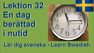 Lär dig svenska  Lektion 32  Beskrivning av en dag  Svenska för Nybörjare [upl. by Ednarb]