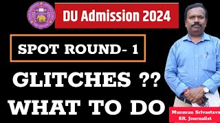 DU CSAS Spot Round 1  Glitches On Admission Portal  ll How To Fill Preferences Error Free ll [upl. by Aronel462]