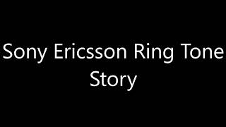 Sony Ericsson ringtone  Story [upl. by Salisbarry816]