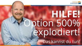 Hilfe Option um 500 explodiert Das kannst du tun [upl. by Ethe695]