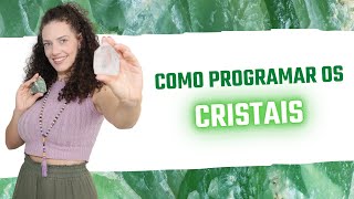 COMO ATIVAR e PROGRAMAR OS CRISTAIS CORRETAMENTE [upl. by Soracco185]