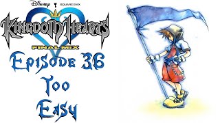 Lets Play Kingdom Hearts 1 Episode 36 Too Easy [upl. by Silevi]