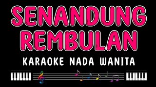 SENANDUNG REMBULAN  Karaoke Nada Wanita  IMAM S ARIFIN [upl. by Ranjiv561]