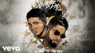 Lil Bibby  Someday Audio ft PnB Rock [upl. by Leimaj935]