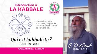 AD Grad  Kabbale  Qui peut être Kabbaliste  séminaire au Québec 4 [upl. by Erdnael]