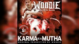 Woodie  Karma Is A Mutha Audio 2019 [upl. by Ytsirk]