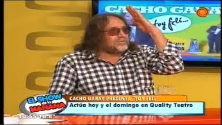 Entrevista a Cacho Garay en El Show de la Mañana [upl. by Nancy98]